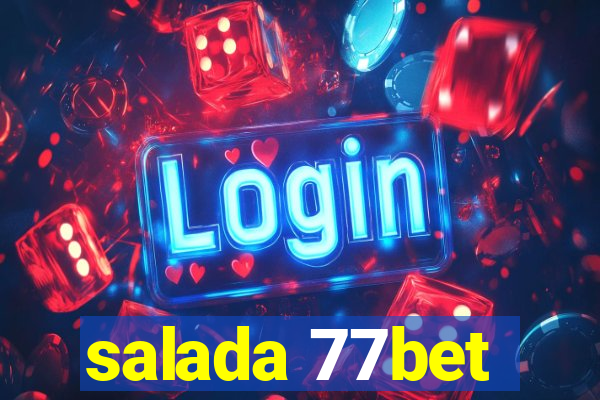 salada 77bet